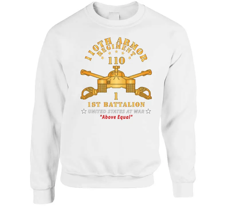 1st Battalion, 110th Armor Regiment - Above Equal X 300 Classic T Shirt, Crewneck Sweatshirt, Hoodie, Long Sleeve